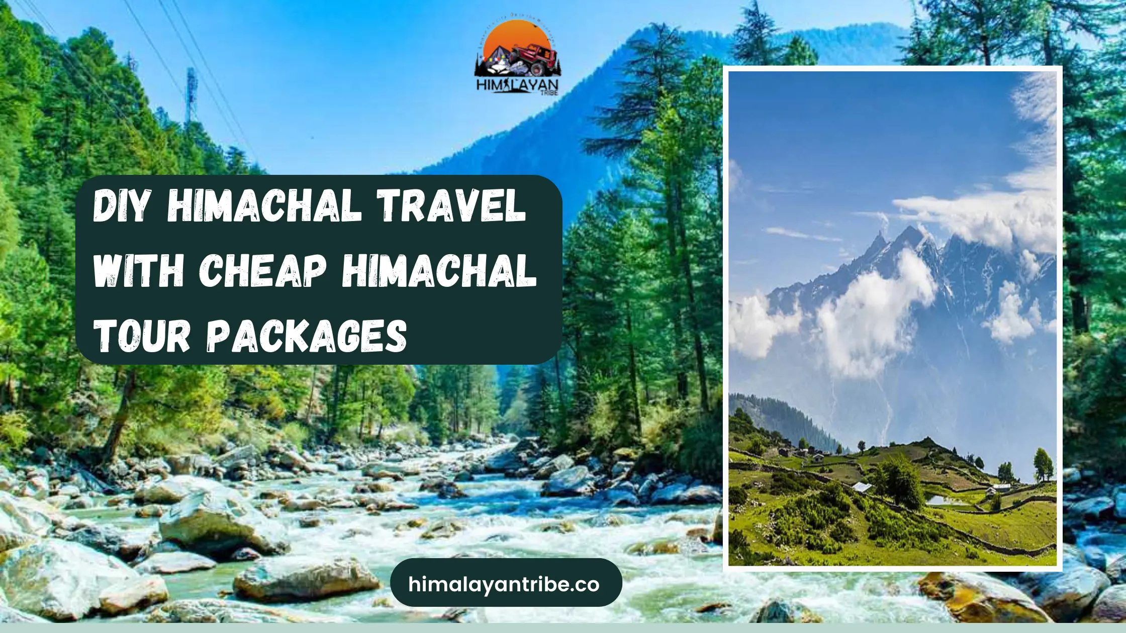 DIY Himachal Travel with Cheap Himachal Tour Packages