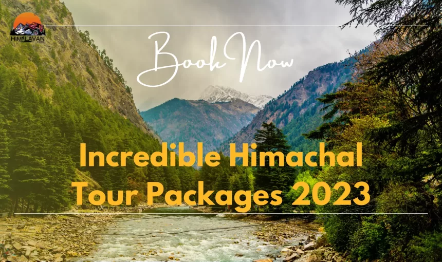 Incredible Himachal Tour Packages 2024: Book Now