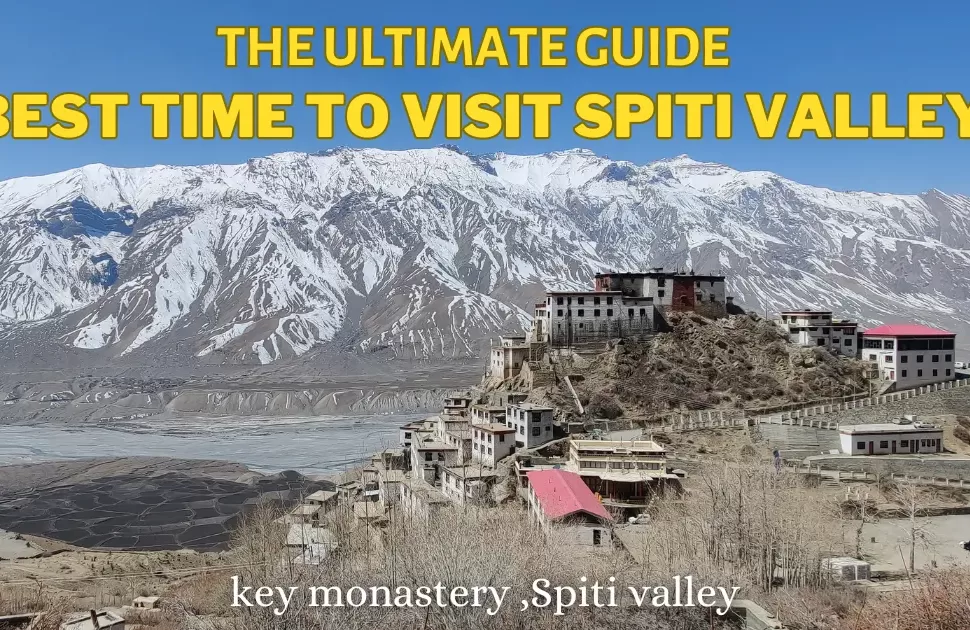 Best time to visit spiti valley 2024