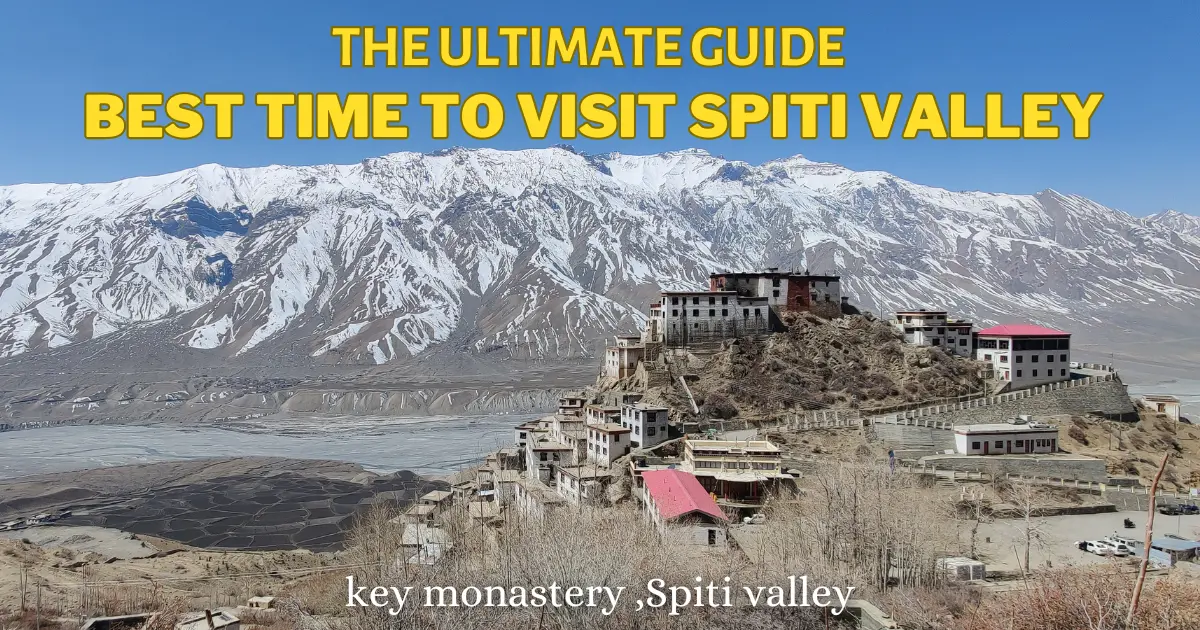 Best time to visit spiti valley 2024