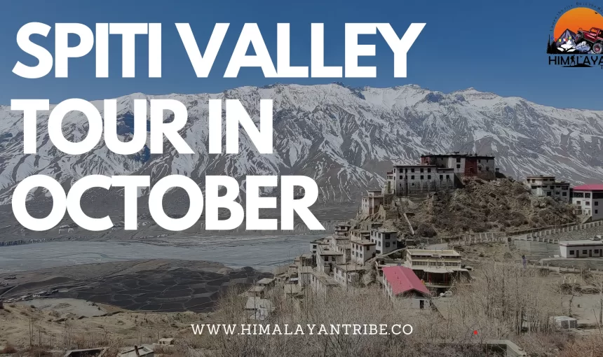 Spiti Valley tour in October | Himachal tour