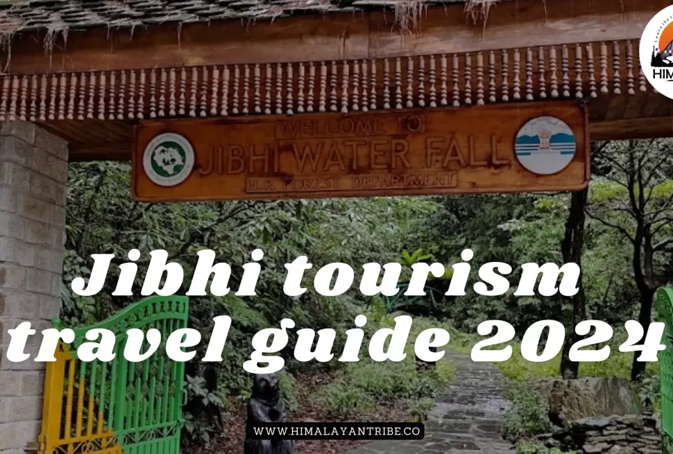 Jibhi Tourism | Ultimate Himachal Tourism Travel Guide 2024 |