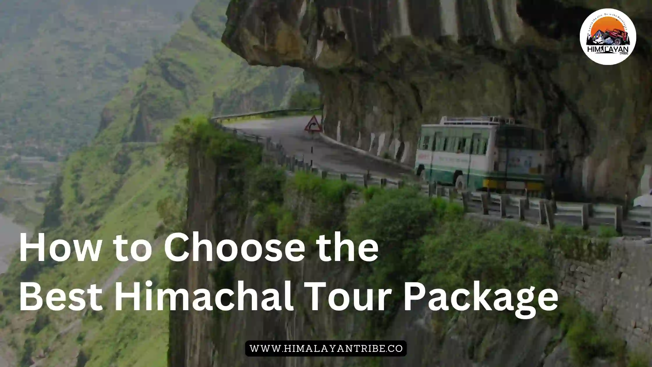 How to Choose the Best Himachal Tour Package