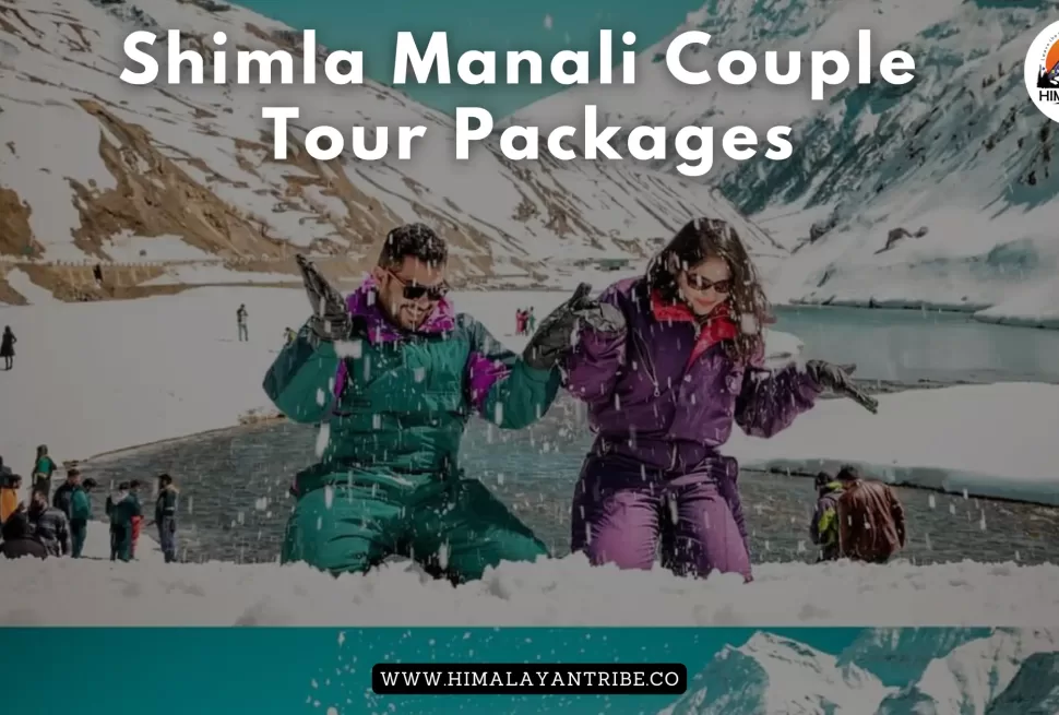 Shimla Manali Couple Tour Packages